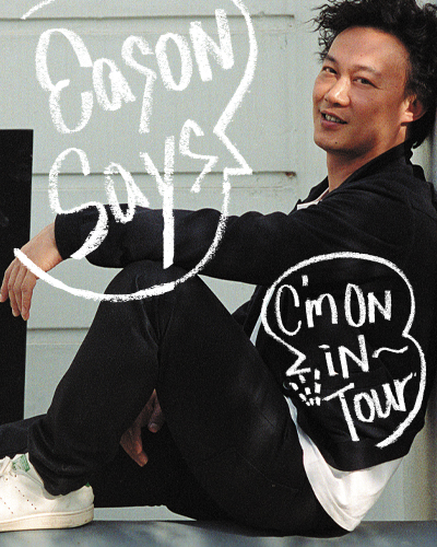 Eason says C’mon In~Tour
